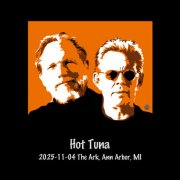 Hot Tuna - 2025-11-04 The Ark, Ann Arbor, MI (Live) (2026) [Hi-Res]