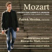 Patrick Messina, Riccardo Muti - Mozart: Clarinet Concerto & Quintet (2012)