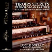 Lucile Dollat, Michael Metzler - Tiroirs Secrets - French Organ Rarities (2022) [Hi-Res]