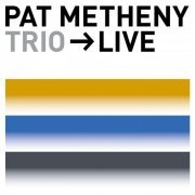 Pat Metheny - Trio-Live (2000)