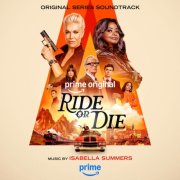 Isabella Summers - Ride or Die (Prime Original Series Soundtrack) (2026) [Hi-Res]