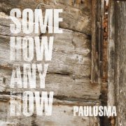 Paulusma - Somehow Anyhow (2019)