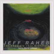 Jeff Raheb Contemporary Jazz Orchestra - Topaz Under Moon (2000)
