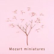 VA - Mozart Miniatures (2021) FLAC