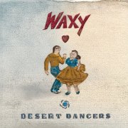 Waxy - Desert Dancers (2026) [Hi-Res]