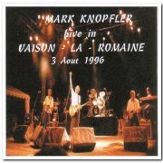 Mark Knopfler - Live In Vaison-la-Romaine 3 August 1996 (1996)