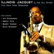 Illinois Jacquet & His All Stars - The New York Sessions (1980/2007)