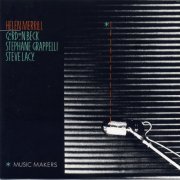 Helen Merrill, Gordon Beck, Stéphane Grapelli, Steve Lacy - Music Makers (1986) FLAC