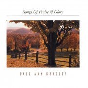 Dale Ann Bradley - Songs Of Praise & Glory (2001)