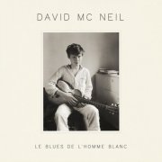 David McNeil - Le blues de l'homme blanc (2026) Hi-Res