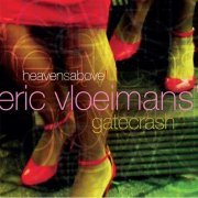 Eric Vloeimans' Gatecrash - Heavens Above! (2009)