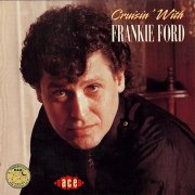 Frankie Ford - Cruisin' with Frankie Ford (1996)