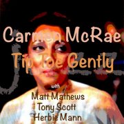 Carmen McRae - Tip Toe Gently (2023)