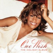 Whitney Houston - One Wish (The Holiday Album) [Deluxe Version] (2003)