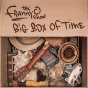 The FrannyO Show - Big Box of Time (2024) [Hi-Res]