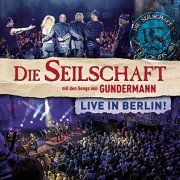 Die Seilschaft - Live in Berlin (2020)