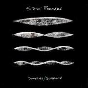 Steve Porcaro (Toto) - Someday / Somehow (2016)