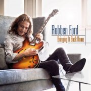 Robben Ford - Bringing It Back Home (2013)