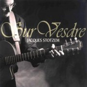 Jacques Stotzem - Sur Vesdre (2002)