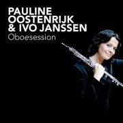 Pauline Oostenrijk, Ivo Janssen - Oboesession (2007)