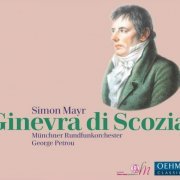 George Petrou - Mayr: Ginevra di Scozia (2014)