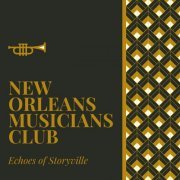 New Orleans Musicians Club - Echoes of Storyville (2019)