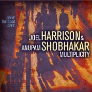 Joel Harrison and Anupam Shobhakar - Multiplicity: Leave the Door Open (2014)