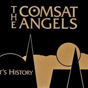 The Comsat Angels - It's History (2003)