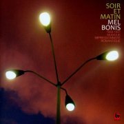 Fabienne Sulser, Matthias Walpen, Anne-Marie Aellen - Mel Bonis: Soir Et Matin (2013)