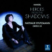 Nathalie Stutzmann & Orfeo 55 - Handel: Heroes from the Shadows (2014)