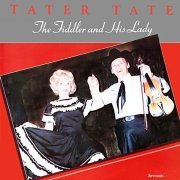 Tater Tate - The Fiddler and His Lady (1981/2020) Hi Res