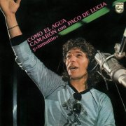 Camarón De La Isla, Paco de Lucia, Tomatito - Como El Agua (Remastered) (1918) Hi-Res
