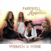 Farewell Angelina - Women & Wine (2019)