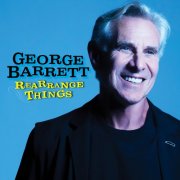 George Barrett - Rearrange Things (2025) [Hi-Res]