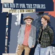 The Steve & Ben Somers Country Band - We Did It for the Stories (2019)