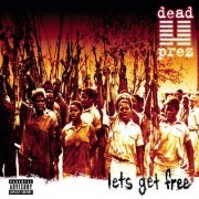 Dead Prez - Let's Get Free (2000) FLAC