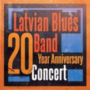 Latvian Blues Band - 20 Year Anniversary Concert (Live) (2020)