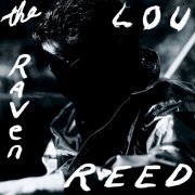 Lou Reed - The Raven (2003/2015) Hi-Res