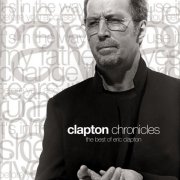 Eric Clapton - Clapton Chronicles - The Best Of Eric Clapton (1999)