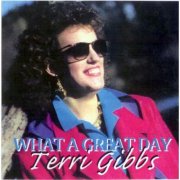 Terri Gibbs - What a Great Day (1992)