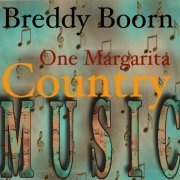 Breddy Boorn - One Margarita (2020)