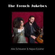 Alex Scheuerer & Najwa Ezzaher - The French Jukebox (2022) [Hi-Res]