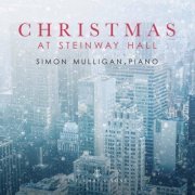 Simon Mulligan - Christmas at Steinway Hall (2017) [Hi-Res 192kHz]