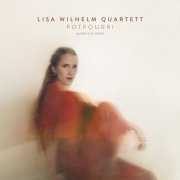 Lisa Wilhelm Quartett - Potpourri (Quoted Not Stolen) (2023) [Hi-Res]