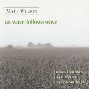 Matt Wilson - As Wave Follows Wave (1996)