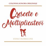 Ennio Morricone - Crescete e Moltiplicatevi (Colonna sonora originale) (1973)