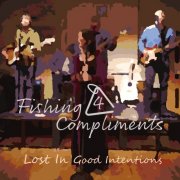 Fishing 4 Compliments - Lost in Good Intentions (2025)