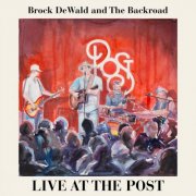 Brock DeWald - Brock DeWald and the Backroad Live at the Post (2026)