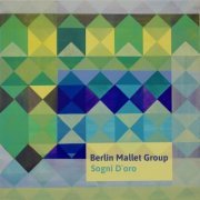 Berlin Mallet Group - Sogni d'oro (2020)