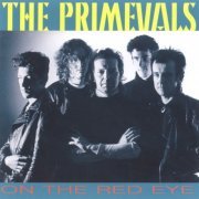 The Primevals - On The Red Eye (2005)